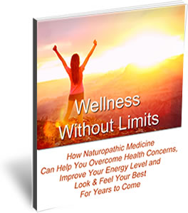 Wellness Without Limits - How Naturopathic Medicine Can Help