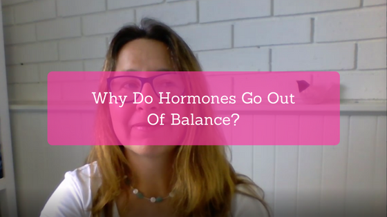 why-do-hormones-go-out-of-balance-women-s-health-and-hormones